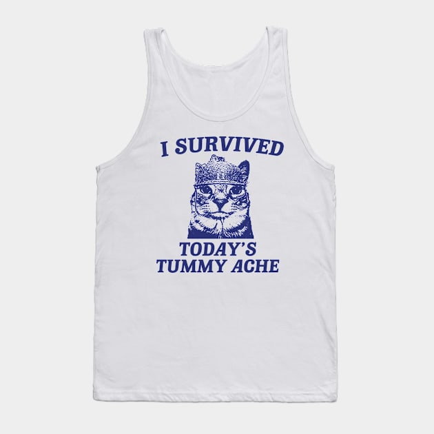 i survived today’s tummy ache unisex meme Tank Top by ILOVEY2K